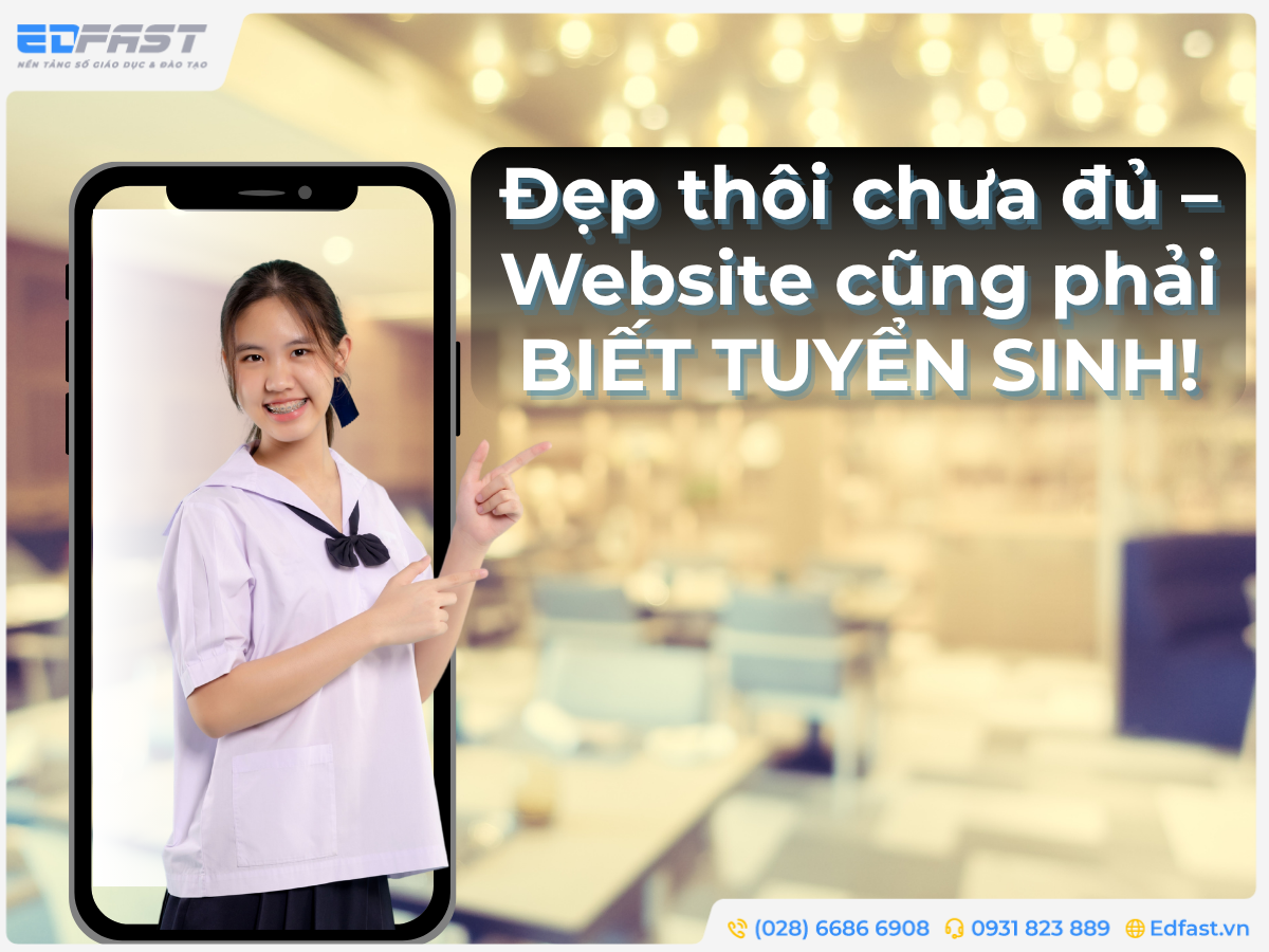 ĐẸP THÔI CHƯA ĐỦ – WEBSITE TRUNG TÂM PHẢI BIẾT TUYỂN SINH!