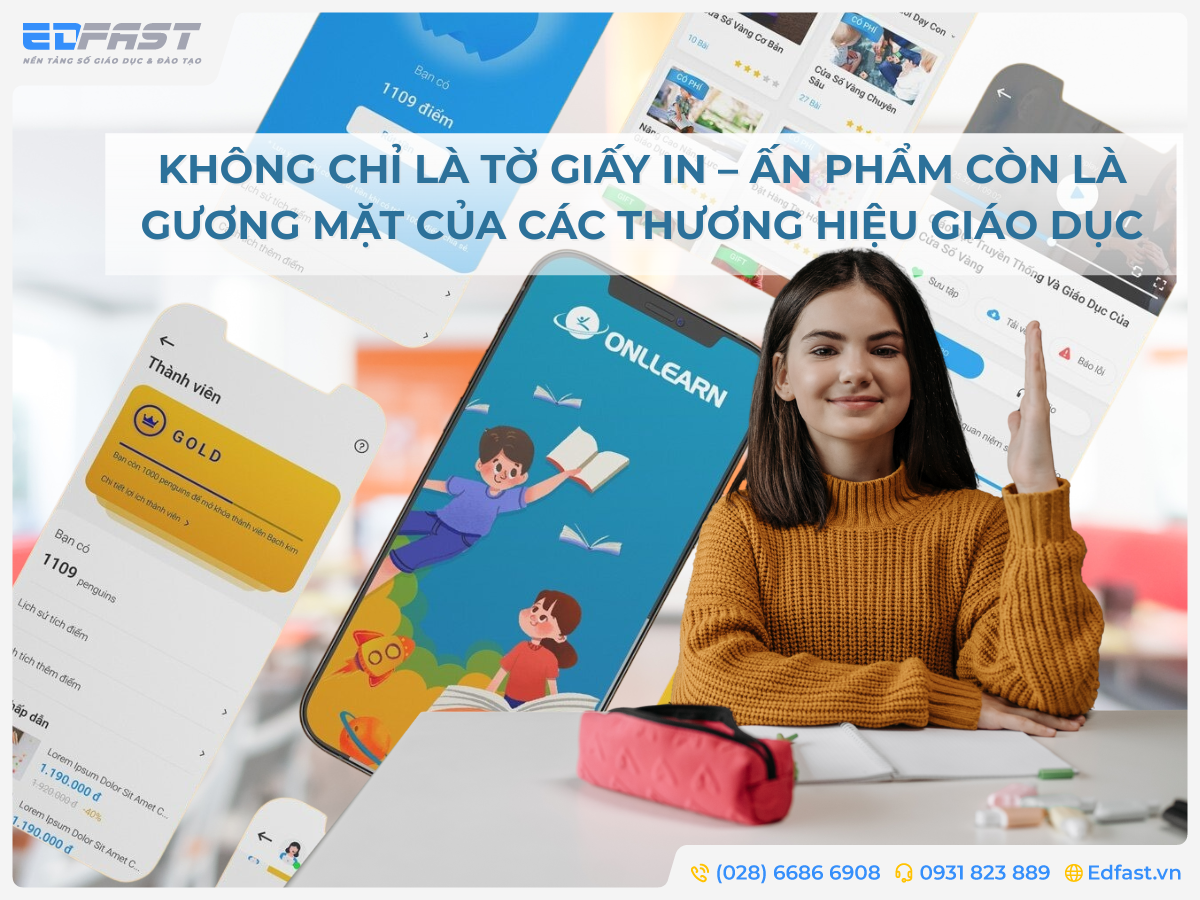 KHÔNG CHỈ LÀ TỜ GIẤY IN – ẤN PHẨM LÀ GƯƠNG MẶT CỦA THƯƠNG HIỆU GIÁO DỤC